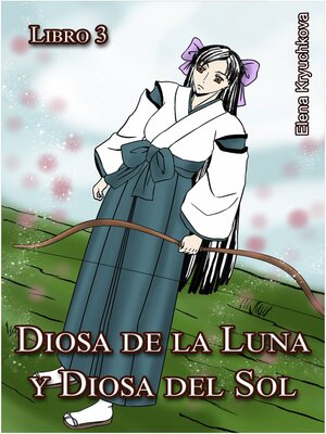 cover image of Diosa de la Luna y Diosa del Sol. Libro 3